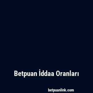 Betpuan İddaa Oranları